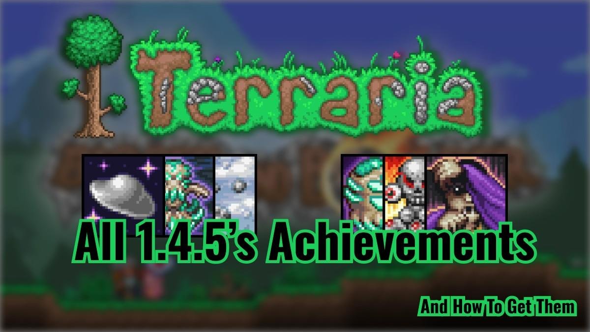 Terraria 1.4.5 New Achievements: 22 New Unlocks and How to Get Them