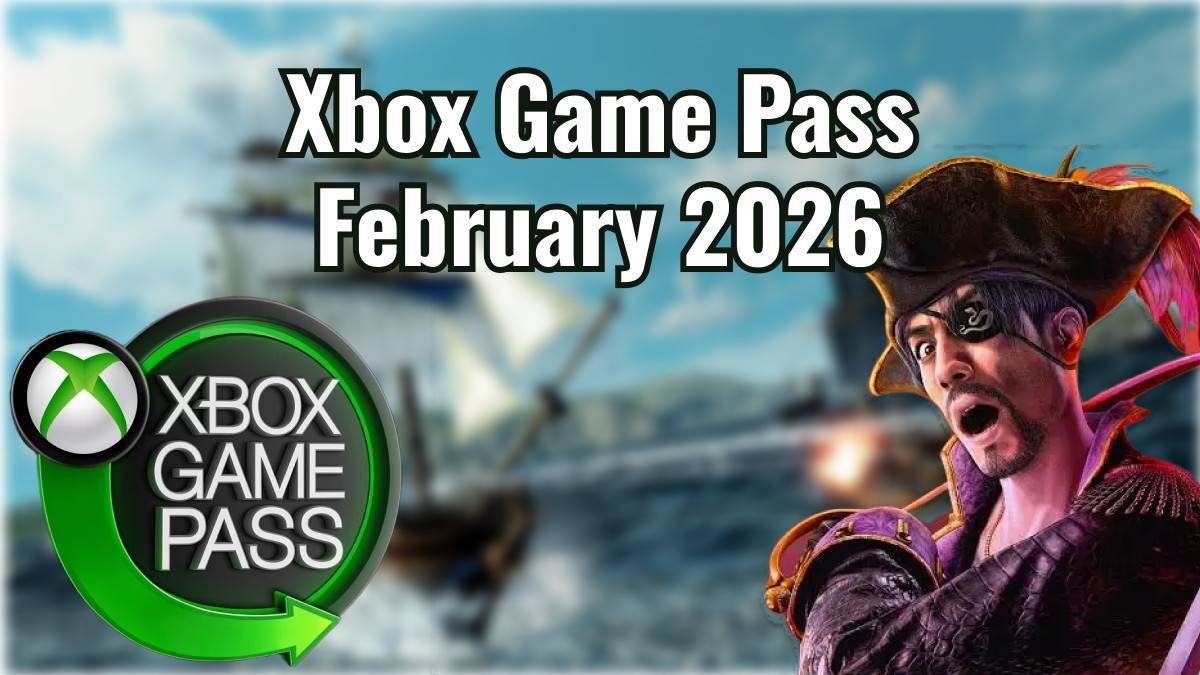 Xbox Game Pass February 2026: What’s Worth Playing (And What Isn’t)